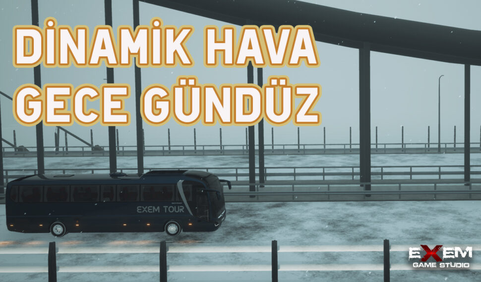 Dinamik Hava Koşulları ve Gece-Gündüz Döngüsü Videosu Yayınlandı!